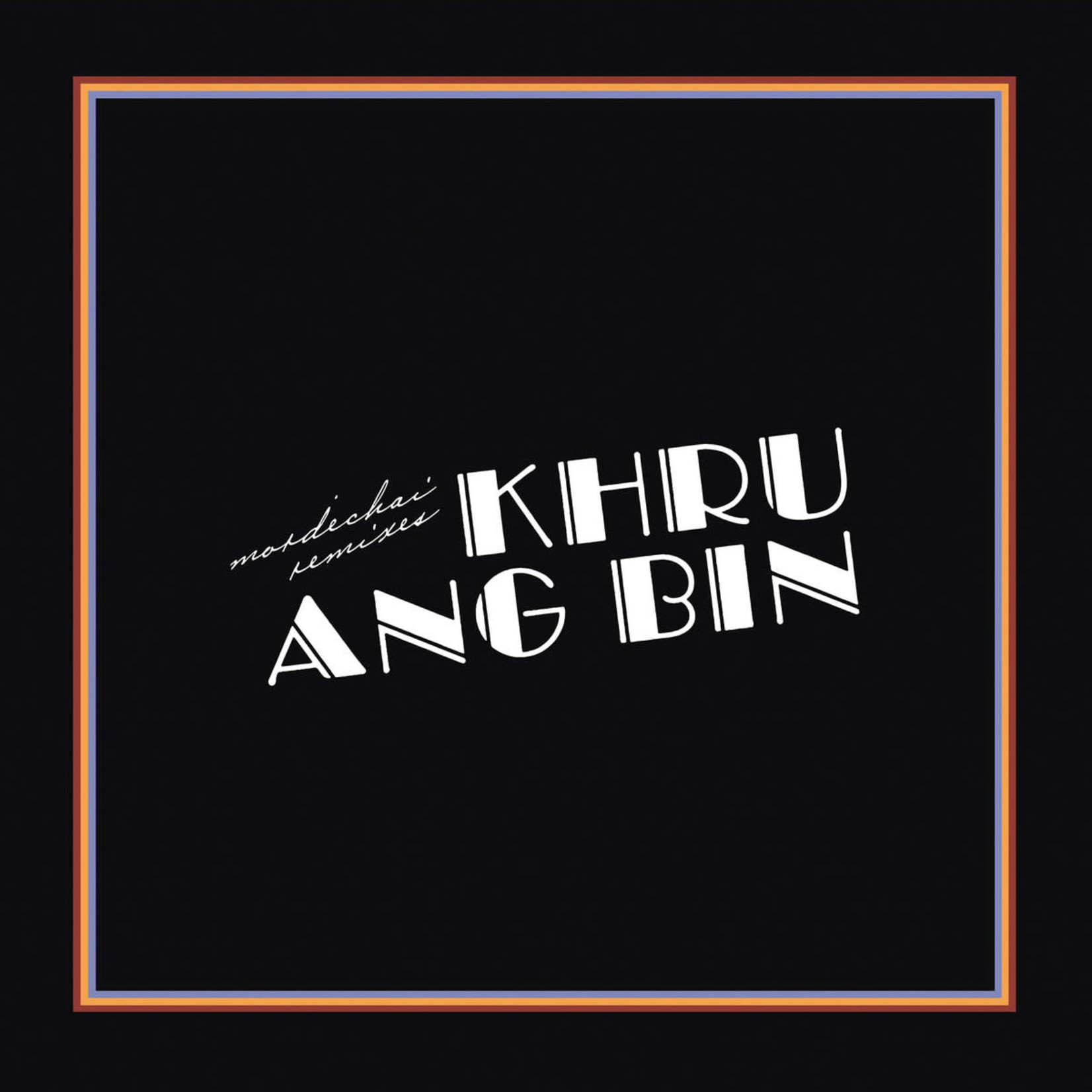 [New] Khruangbin - Mordechai Remixes (2LP)