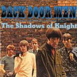 [New] Shadows of Knight - Back Door Men