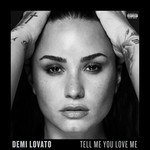 [New] Demi Lovato - Tell Me You Love Me