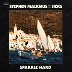 [New] Stephen & The Jicks Malkmus - Sparkle Hard