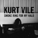 [New] Kurt Vile - Smoke Ring for My Halo