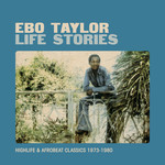 [New Vinyl] Ebo Taylor - Life Stories (2LP)