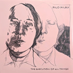 [New] Rilo Kiley - The Execution Of All Things