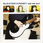 [New Vinyl] Sleater-Kinney - Dig Me Out