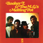 [New] Booker T. & the MG's - Melting Pot