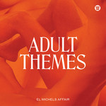 [New Vinyl] El Michels Affair - Adult Themes