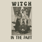 [New] Witch - In the Past (opaque green vinyl)