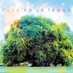 [New Vinyl] Yo La Tengo - Fade