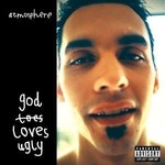 [New] Atmosphere - God Loves Ugly