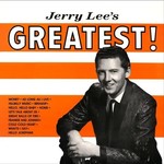 [New] Lewis, Jerry Lee: Jerry Lee's Greatest! [ORG]