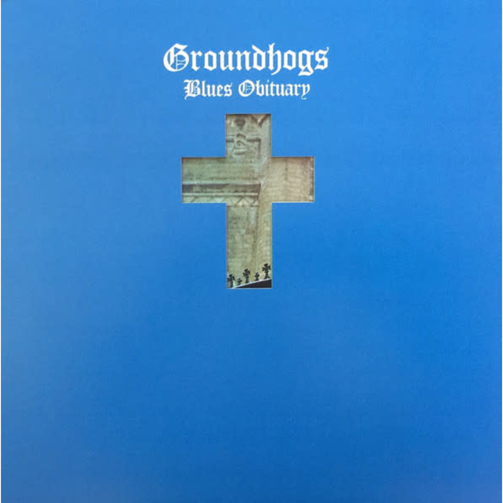 [New] Groundhogs: Blues Obituary (blue vinyl, die cut, 50th anniversary) [FIRE]