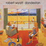 [New] Robert Wyatt - Dondestan Revisited (2LP)