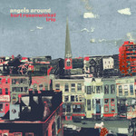Kurt Rosenwinkel Trio: Angels Around (COLOR VINYL) [12", Heartcore Records]