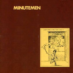 [New] Minutemen - What Makes a Man Start Fires