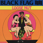[New] Black Flag - Loose Nut