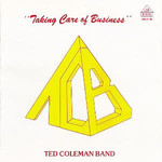 [New] Ted Band Coleman - Taking Care of Business