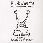 [New] Daniel Johnston - Hi How Are You - Yip / Jump Music (3LP)