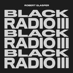 [New Vinyl] Robert Glasper - Black Radio III (2LP)