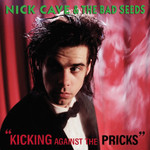 [New] Nick Cave & The Bad Seeds - Kicking Against The Pricks
