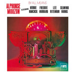 [New] Alphonse Mouzon - By All Means