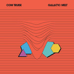 [New] Com Truise - Galactic Melt (2LP, 10th Anniversary Edition, black & orange vinyl)