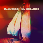 [New] Calexico - El Mirador (indie shop edition, gold vinyl)