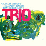 [New] Charles Mingus With Danny Richmond & Ham - Mingus Three (2LP)