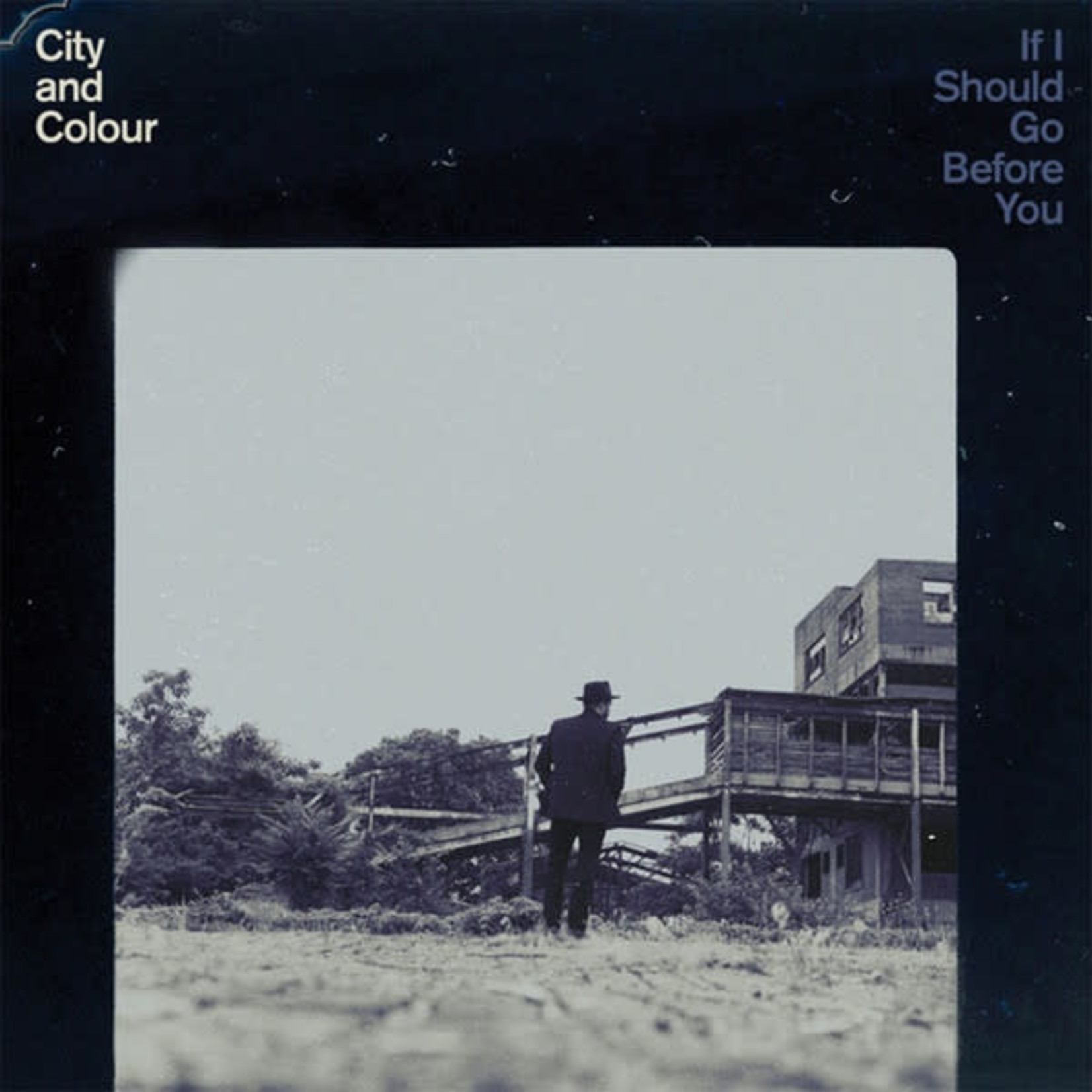 [New Vinyl] City & Colour - If I Should Go Before You