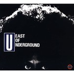 [New Vinyl] East of Underground - East of Underground