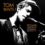 [New] Tom Waits - Best of 'Round Midnight Minneapolis Live 1975