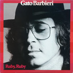 [Vintage] Gato Barbieri - Ruby Ruby