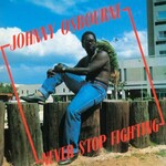 [New] Johnny Osbourne - Never Stop Fighting
