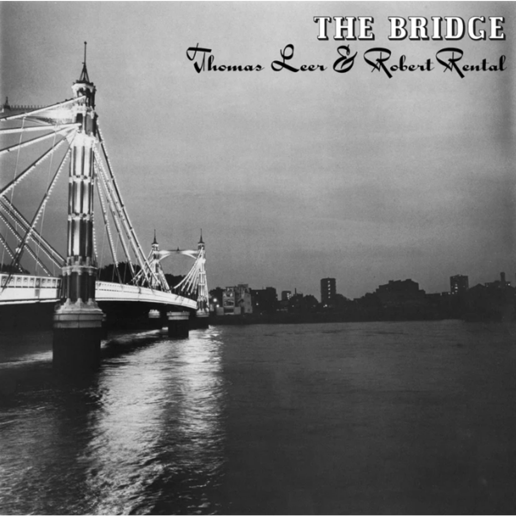 [New] Thomas Leer & Robert Rental - The Bridge (white)