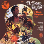 [Discontinued] R. Dean Taylor - I Think, Therefore I Am