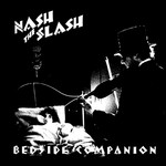 [Vintage] Nash the Slash - Bedside Companion (12")