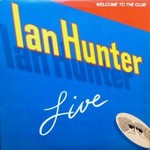 [Vintage Vinyl] Ian Hunter - Welcome to the Club, Live
