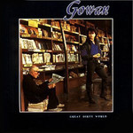 [Vintage] Gowan - Great Dirty World