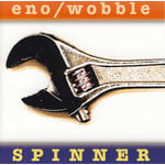 [New] Eno/Wobble - Spinner