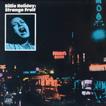 [New] Billie Holiday - Strange Fruit