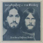 [Vintage Vinyl] Dan Fogelberg & Tim Weisberg - Twin Sons of Different Mothers