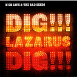 [New Vinyl] Nick Cave & the Bad Seeds - Dig Lazarus Dig!!!