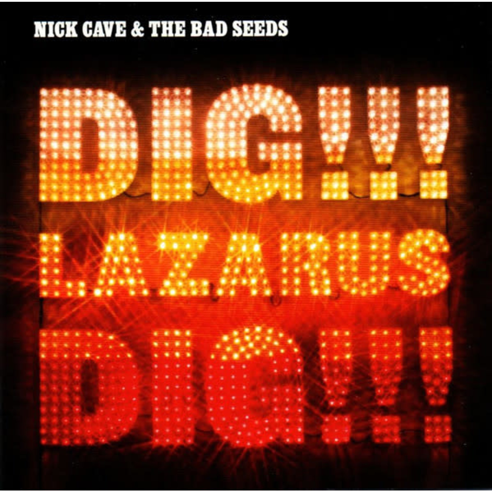 [New Vinyl] Nick Cave & the Bad Seeds - Dig Lazarus Dig!!!