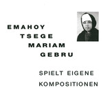 [New Vinyl] Emahoy Tsegue-Mariam Gebru - Spielt Eigene Komposition