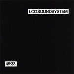 [New] LCD Soundsystem - 45:33 (2LP)