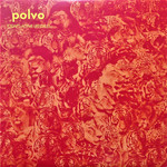 [New] Polvo - Today's Active Lifestyles