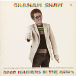 [Vintage Vinyl] Graham Shaw - Good Manners in the 1980's