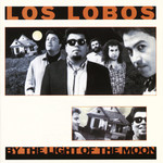 [Vintage Vinyl] Los Lobos - by the Light of the Moon