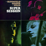 [Vintage] Mike Bloomfield, Al  Kooper, Steven Stills - Super Session