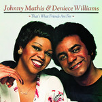 [Discontinued] Johnny Mathis & Deniece Williams - That's What Friends Are for