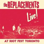 [New Vinyl] Replacements - Live! at Riot Fest Toronto (2LP)